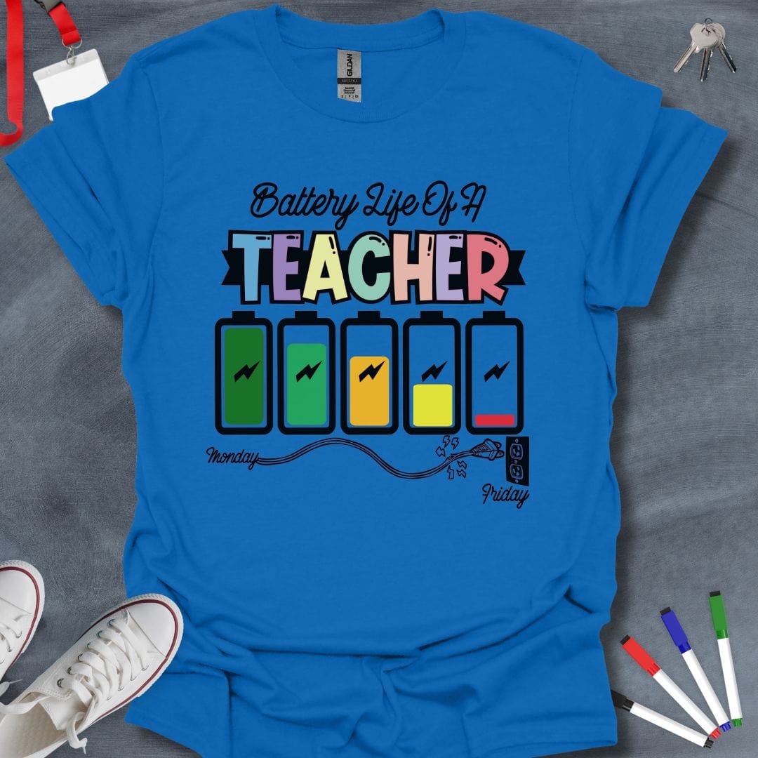 Teacher T-Shirt Royal / S Battery Life of a Teacher T-Shirt