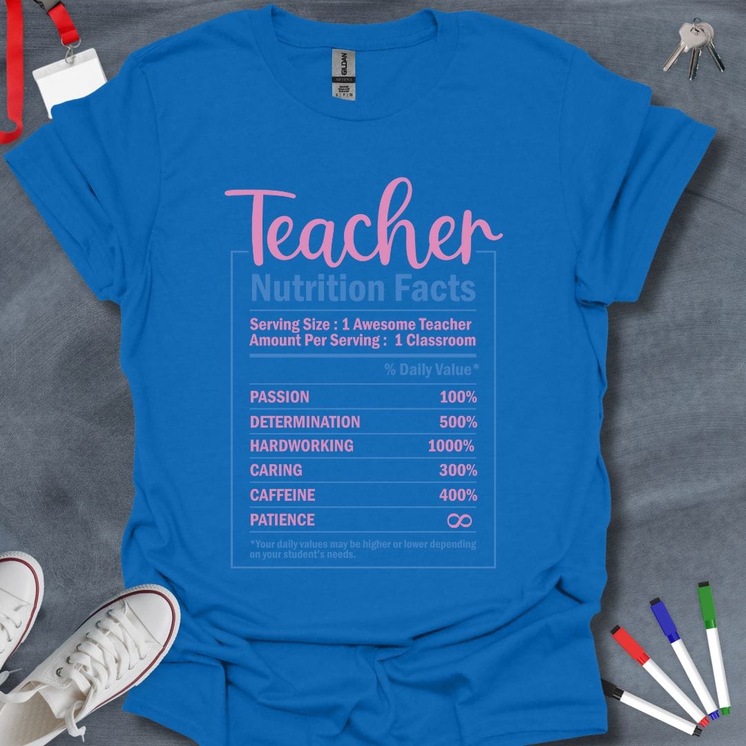 Teacher T-Shirt Royal / S Teacher Nutrition Facts T-Shirt