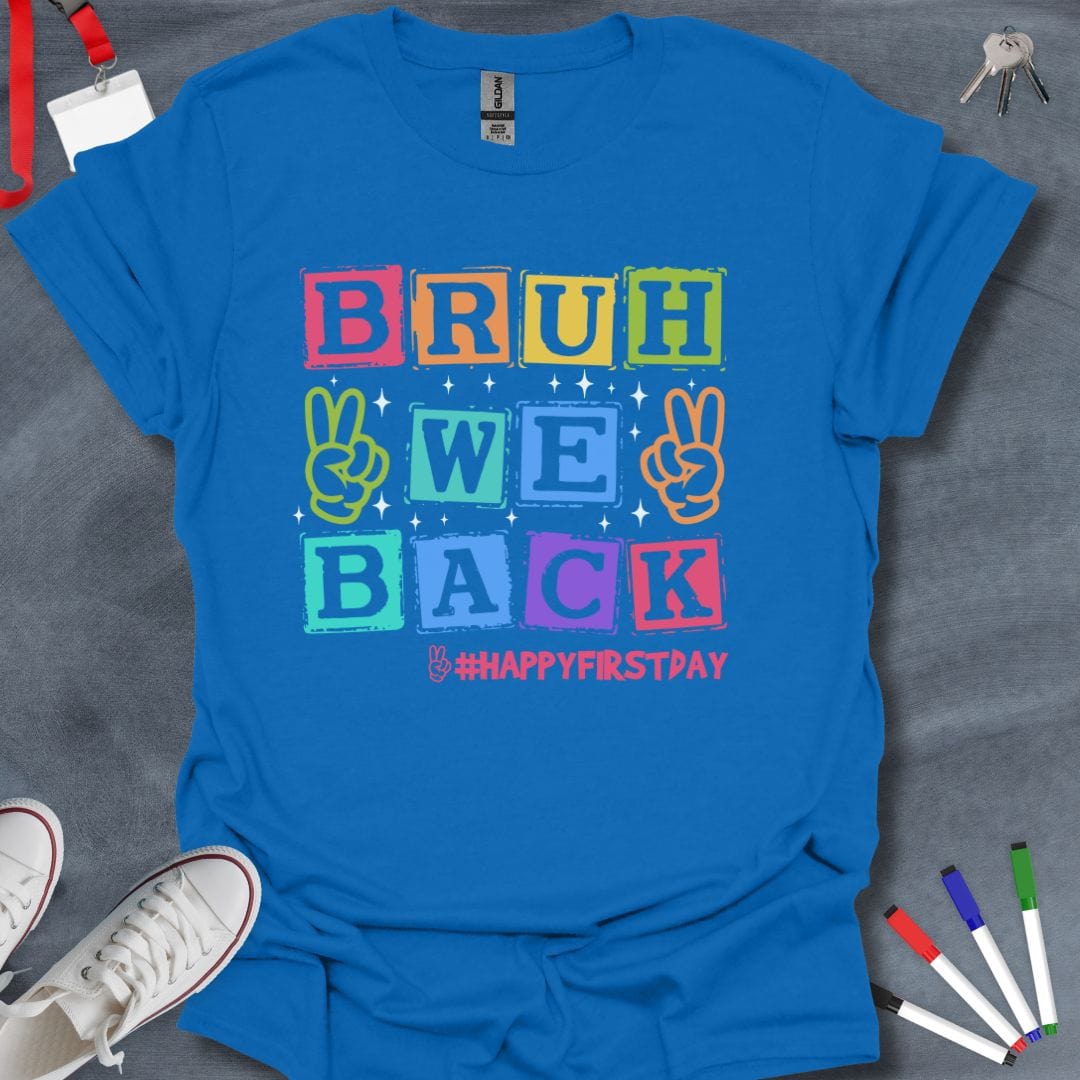 Teacher T-Shirt Royal / S Bruh We Back T-Shirt