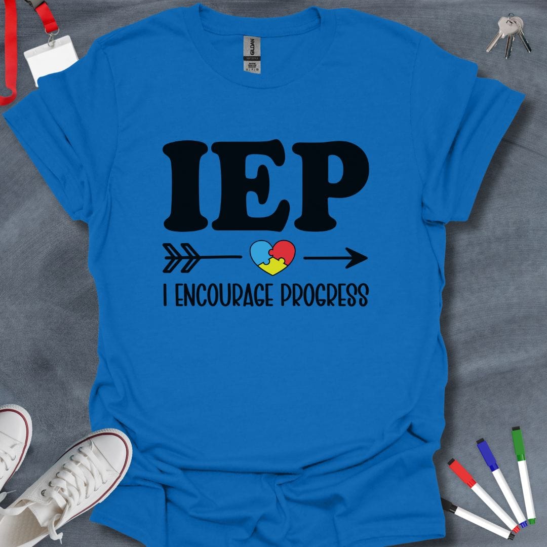 Teacher T-Shirt Royal / S IEP I Encourage Progress T-Shirt