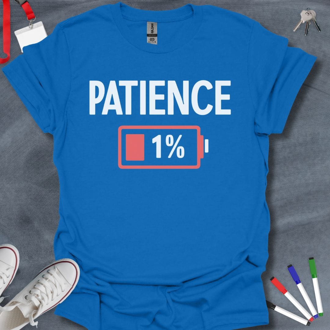 Teacher T-Shirt Royal / S Patience 1% Low Battery Humor T-Shirt