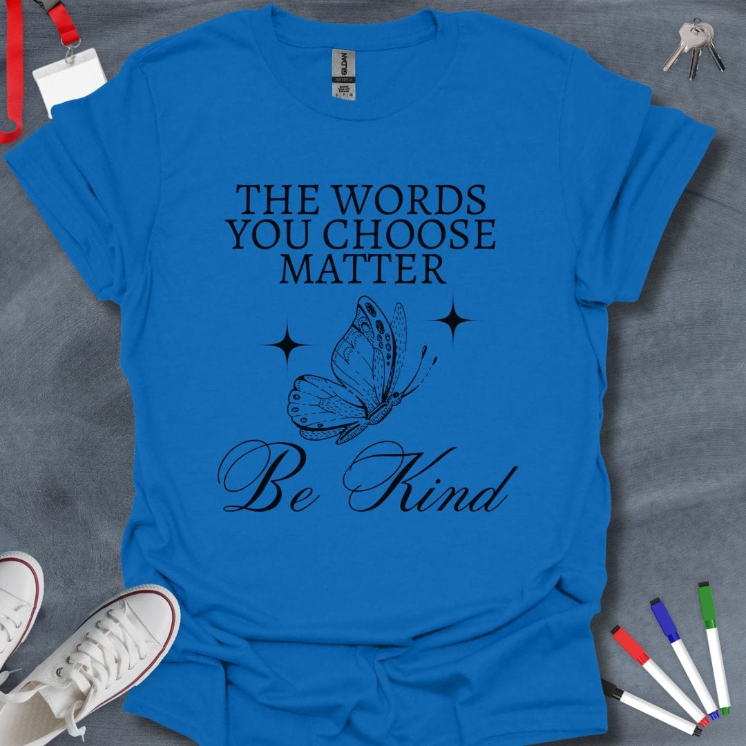 Teacher T-Shirt Royal / S Words Matter Kindness T-Shirt