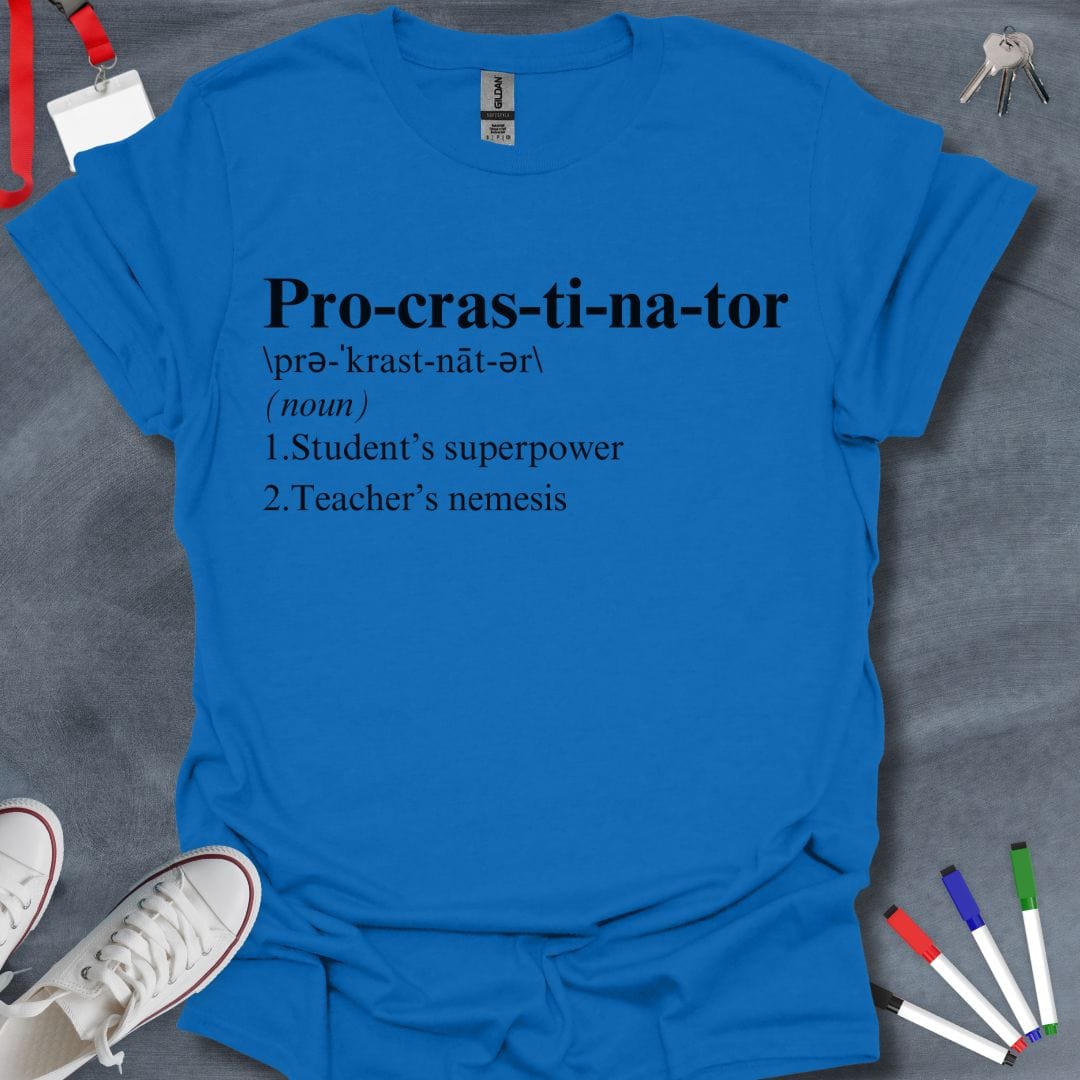 Teacher T-Shirt Royal / S Procrastinator Extraordinaire T-Shirt