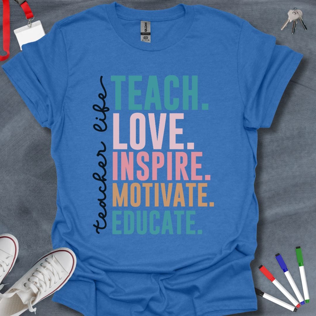 Teacher T-Shirt Heather Royal / S Teach Love Inspire Motivate Educate T-Shirt