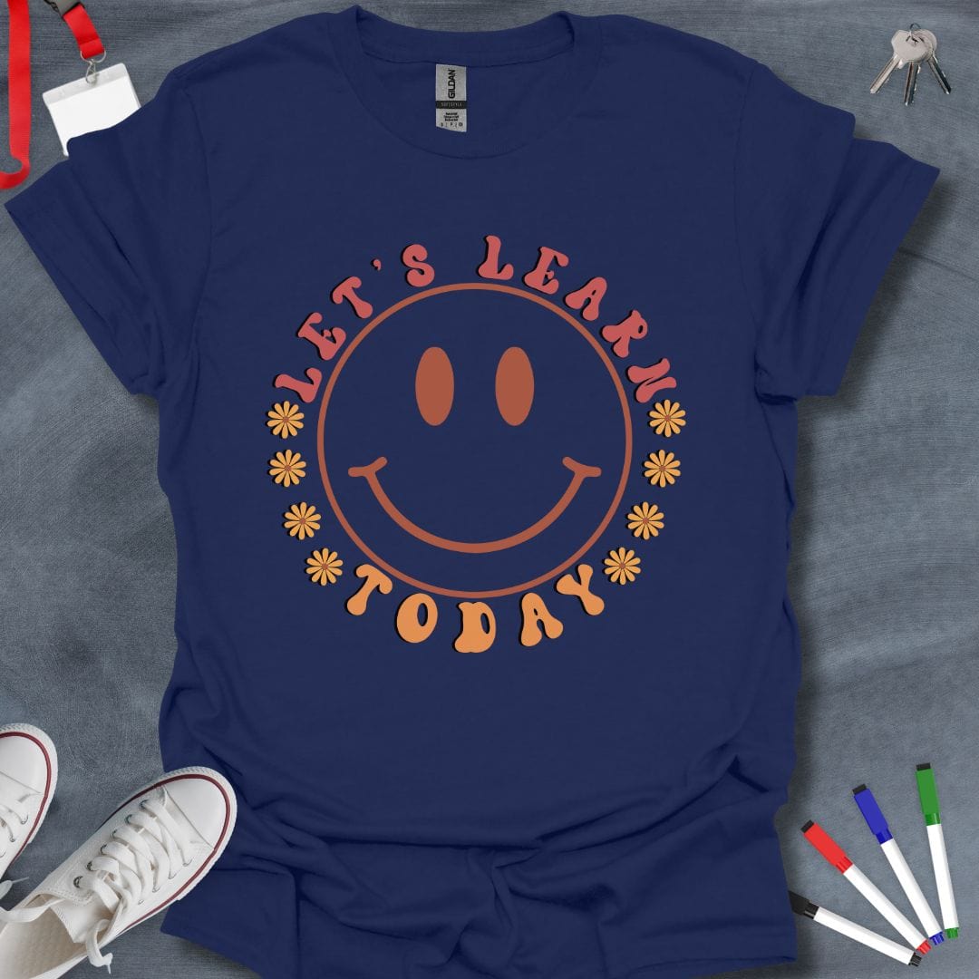 Teacher T-Shirt Navy / S Let's Learn Today Smiley T-Shirt