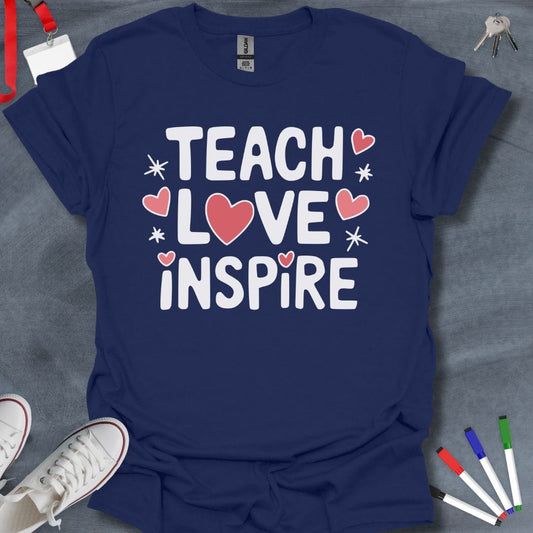 Teacher T-Shirt Navy / S Teach Love Inspire Hearts T-Shirt