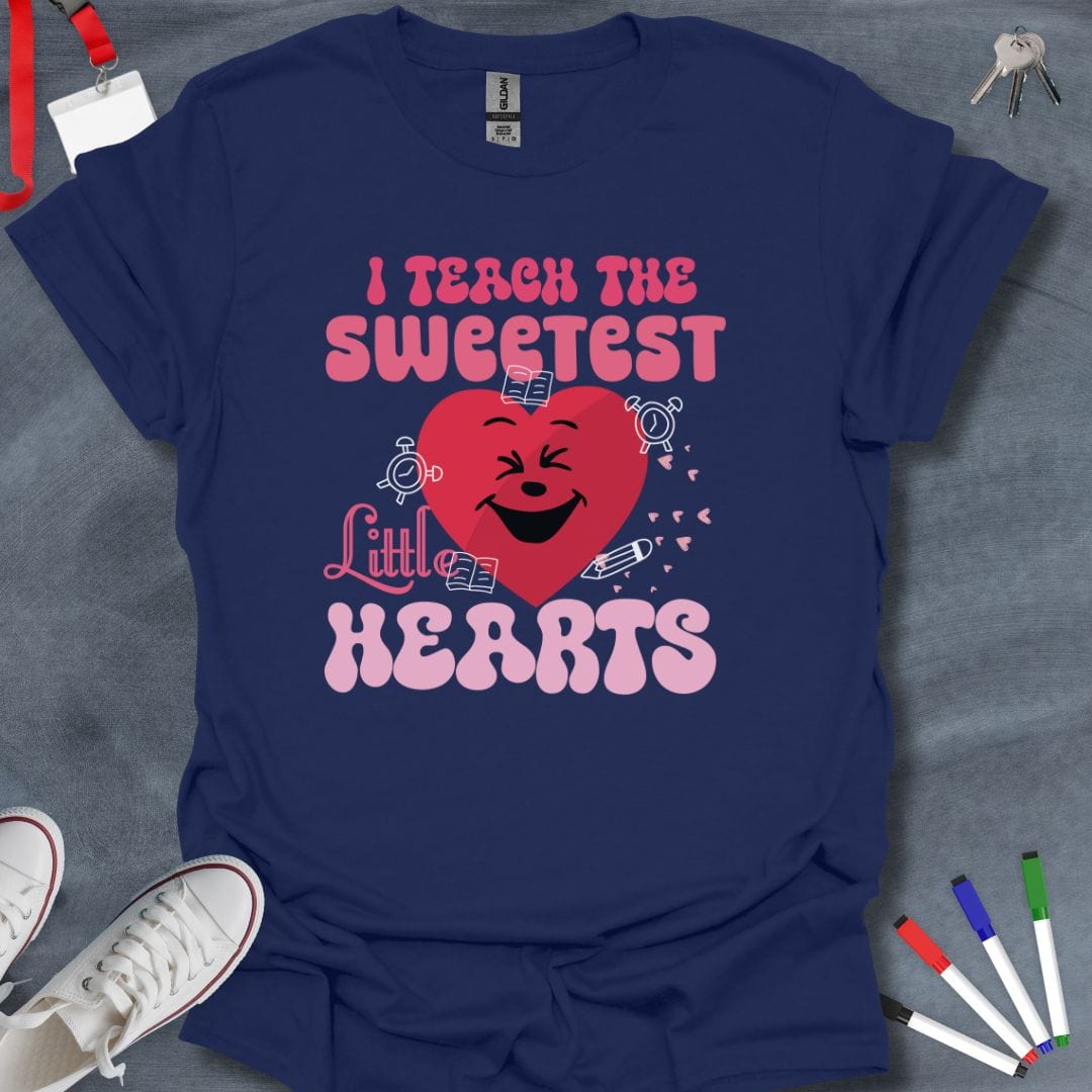 Teacher T-Shirt Navy / S I Teach the Sweetest Little Hearts T-Shirt