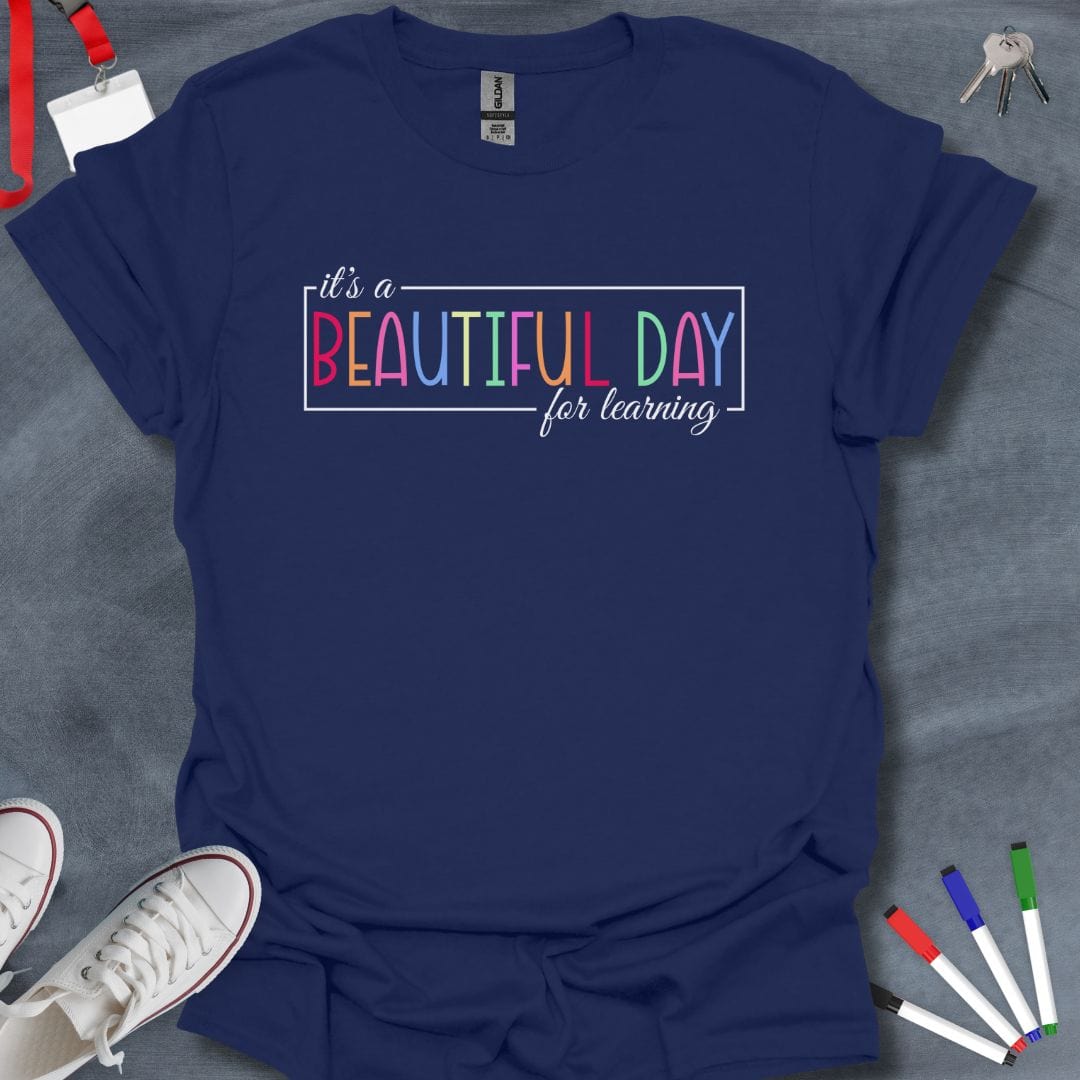 Teacher T-Shirt Navy / S Beautiful Day for Learning Teacher T-Shirt