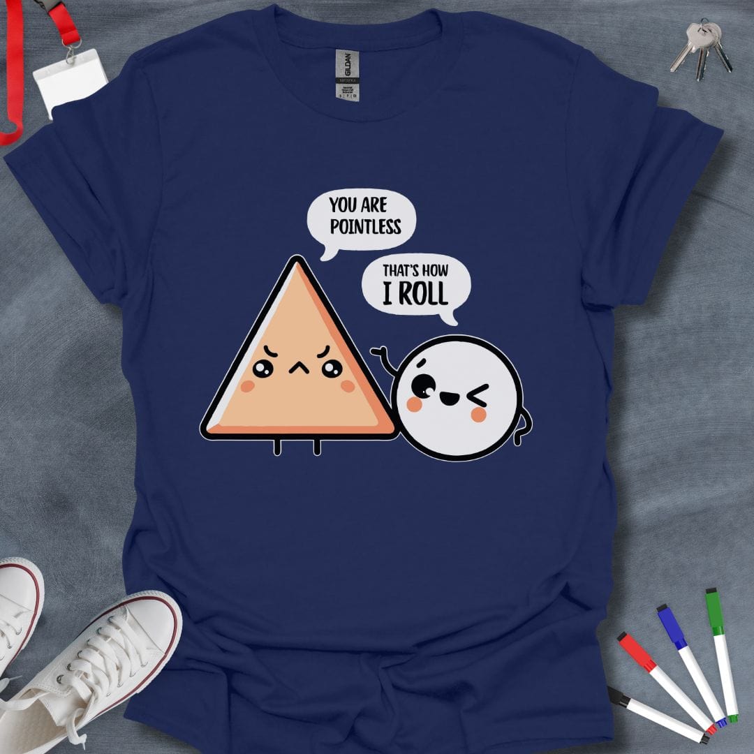 Teacher T-Shirt Navy / S You Are Pointless That's How I Roll Geometry T-Shirt