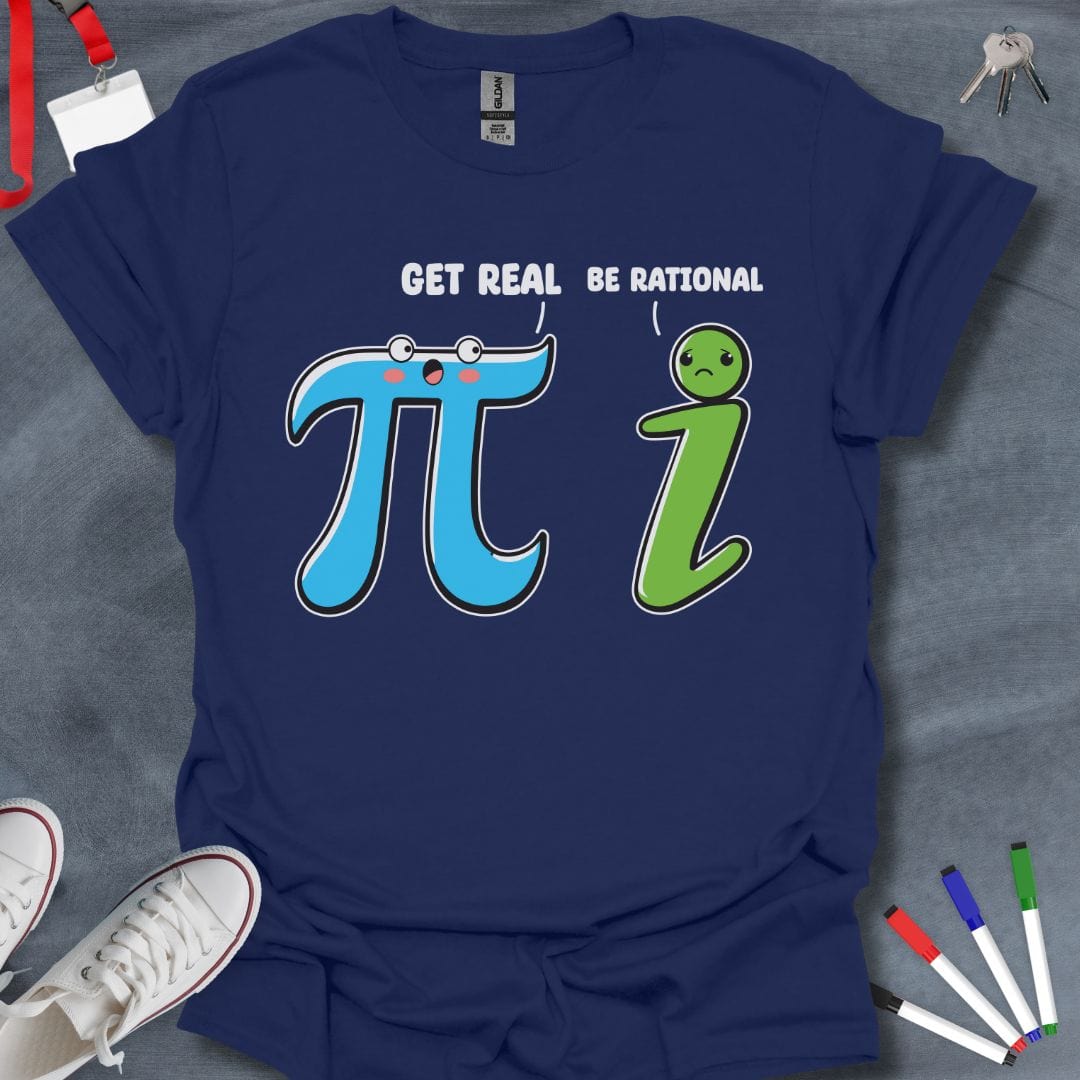 Teacher T-Shirt Navy / S Get Real Be Rational Math T-Shirt