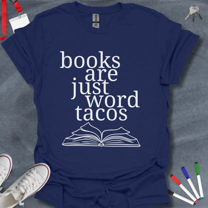 Teacher T-Shirt Navy / S Books Are Just Word Tacos T-Shirt