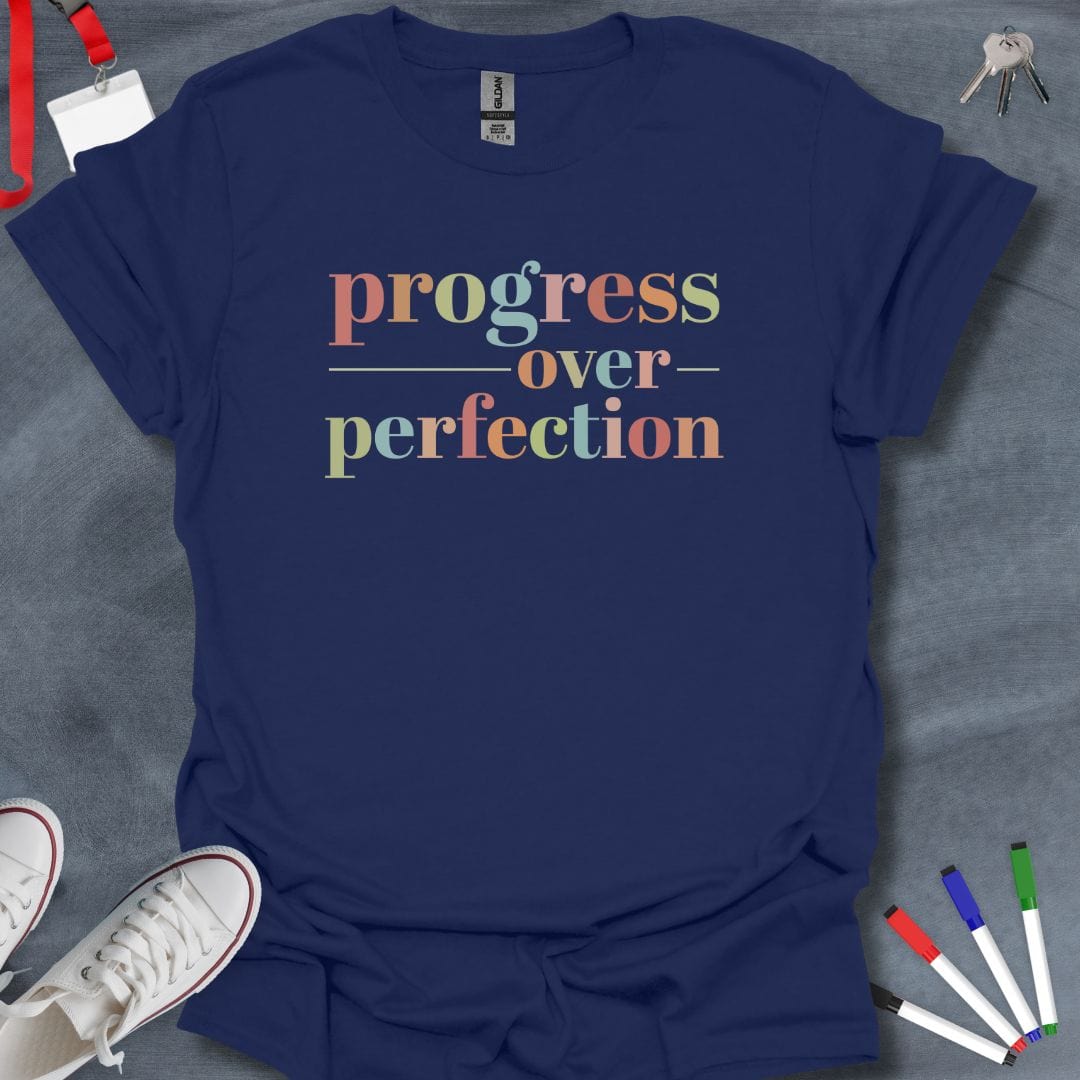 Teacher T-Shirt Navy / S Progress Over Perfection T-Shirt