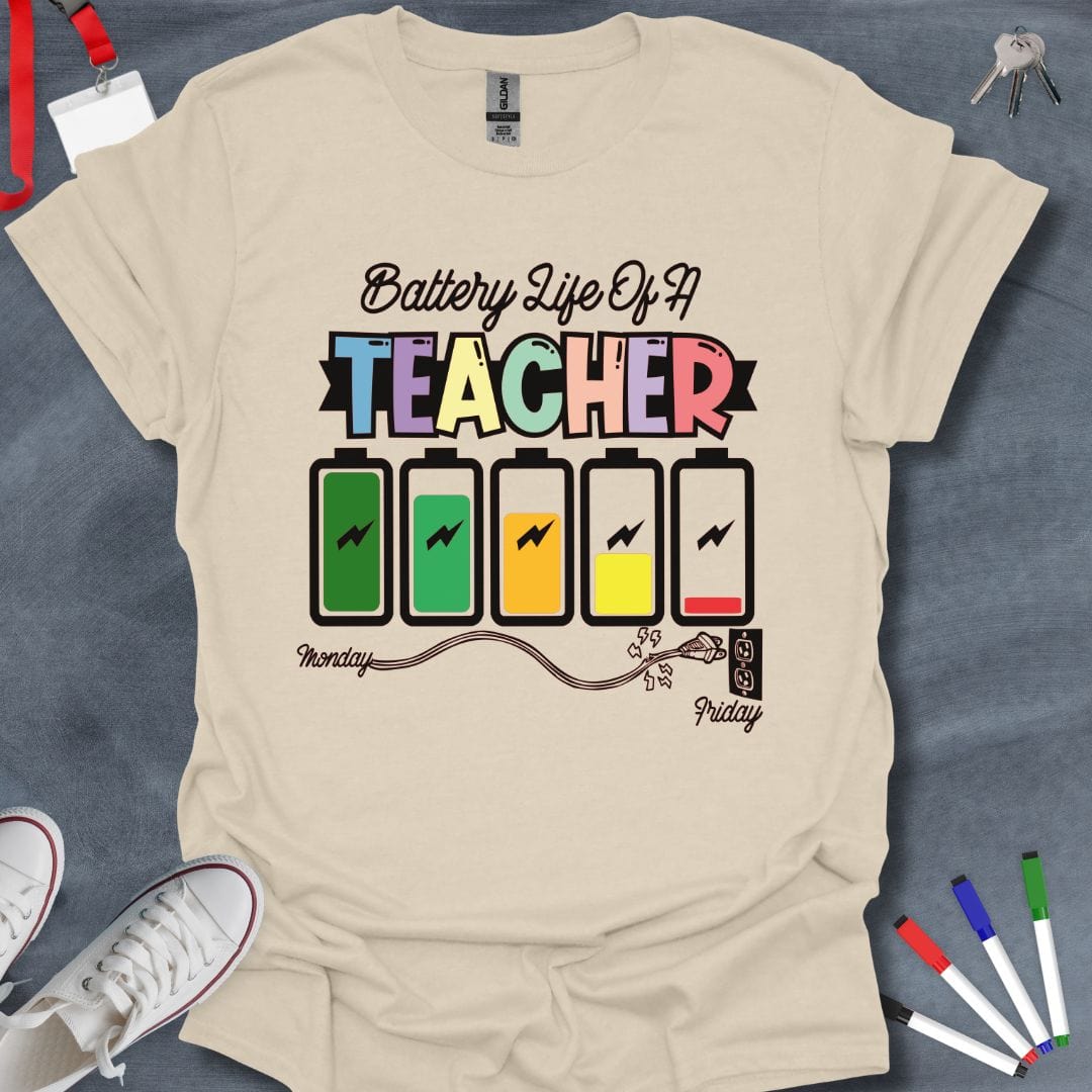 Teacher T-Shirt Natural / S Battery Life of a Teacher T-Shirt