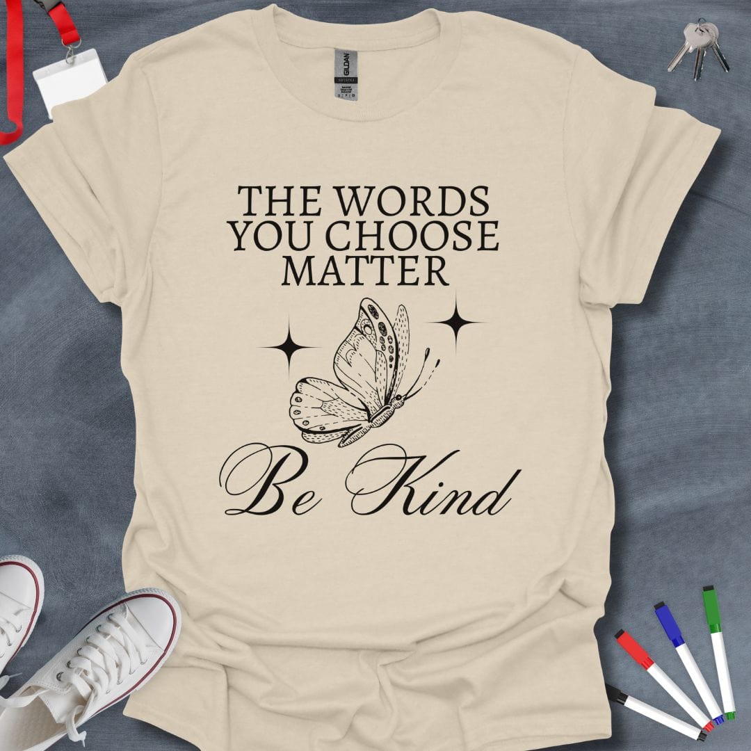 Teacher T-Shirt Natural / S Words Matter Kindness T-Shirt