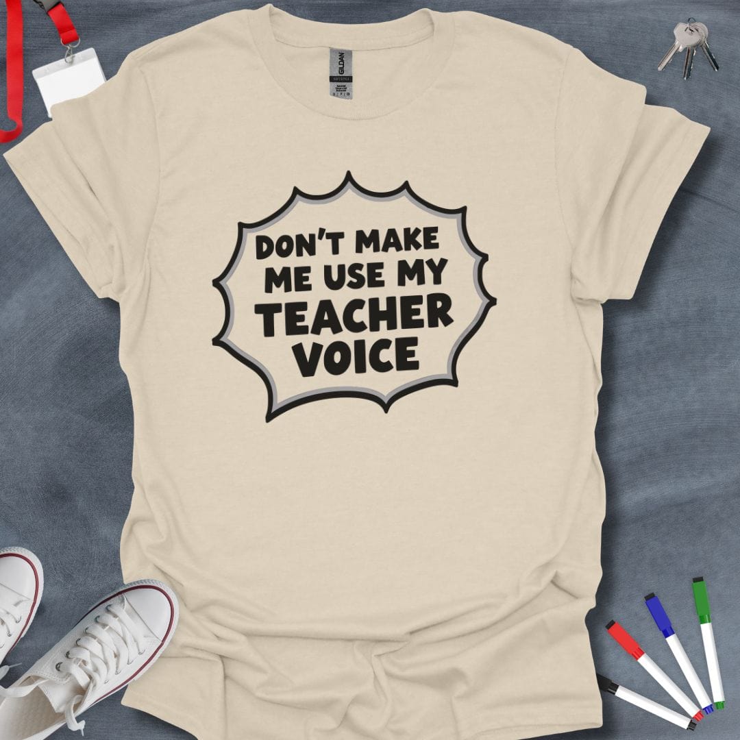 Teacher T-Shirt Natural / S Teacher Voice Warning T-Shirt