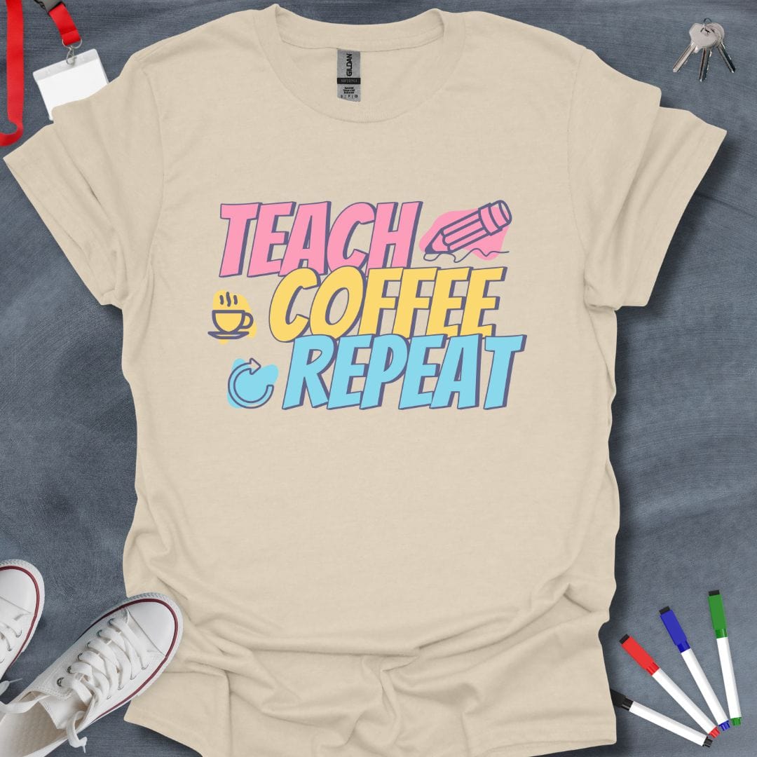 Teacher T-Shirt Natural / S Teach Coffee Repeat T-Shirt