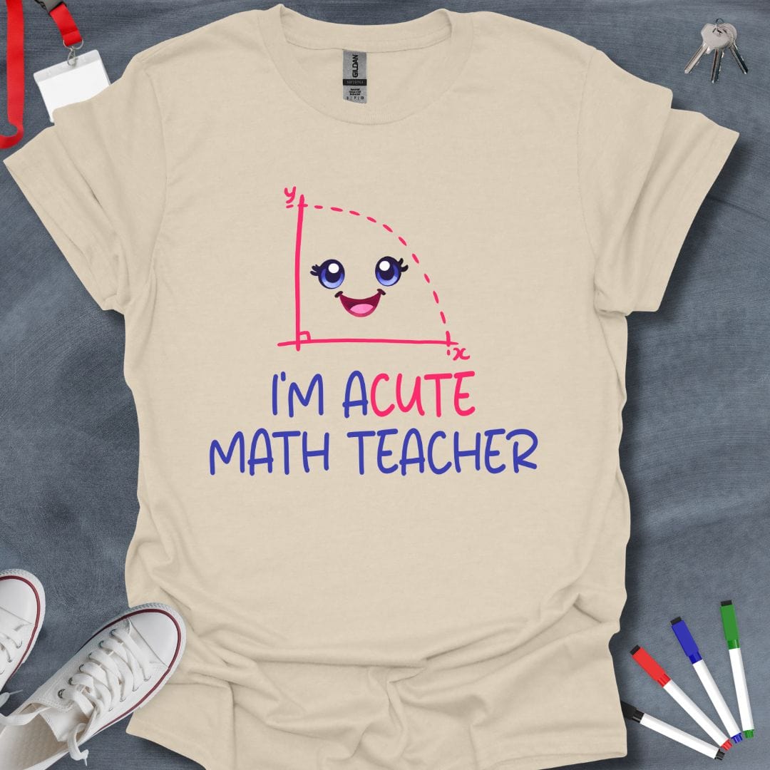 Teacher T-Shirt Natural / S I'm Acute Math Teacher T-Shirt