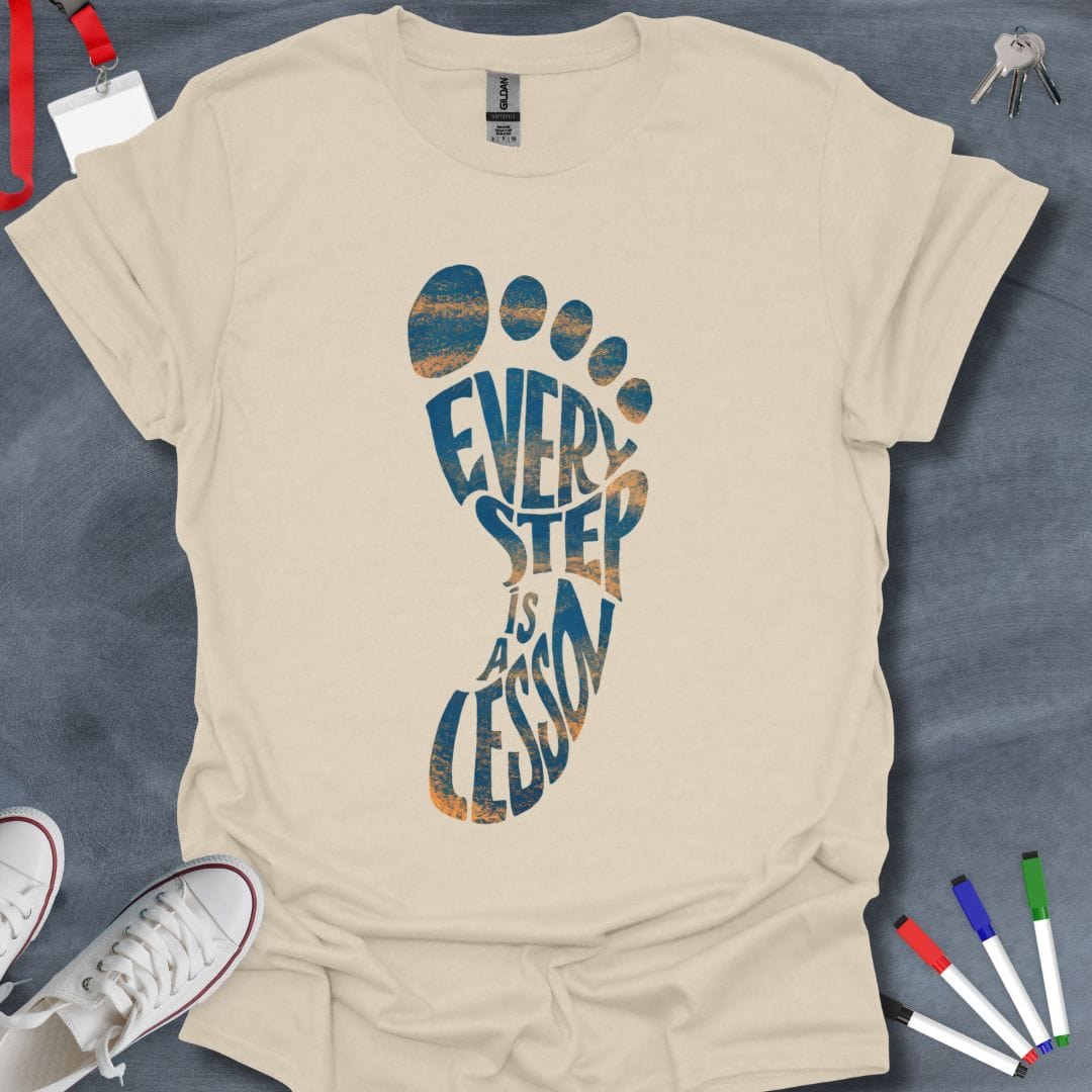 Teacher T-Shirt Natural / S Every Step is a Lesson T-Shirt